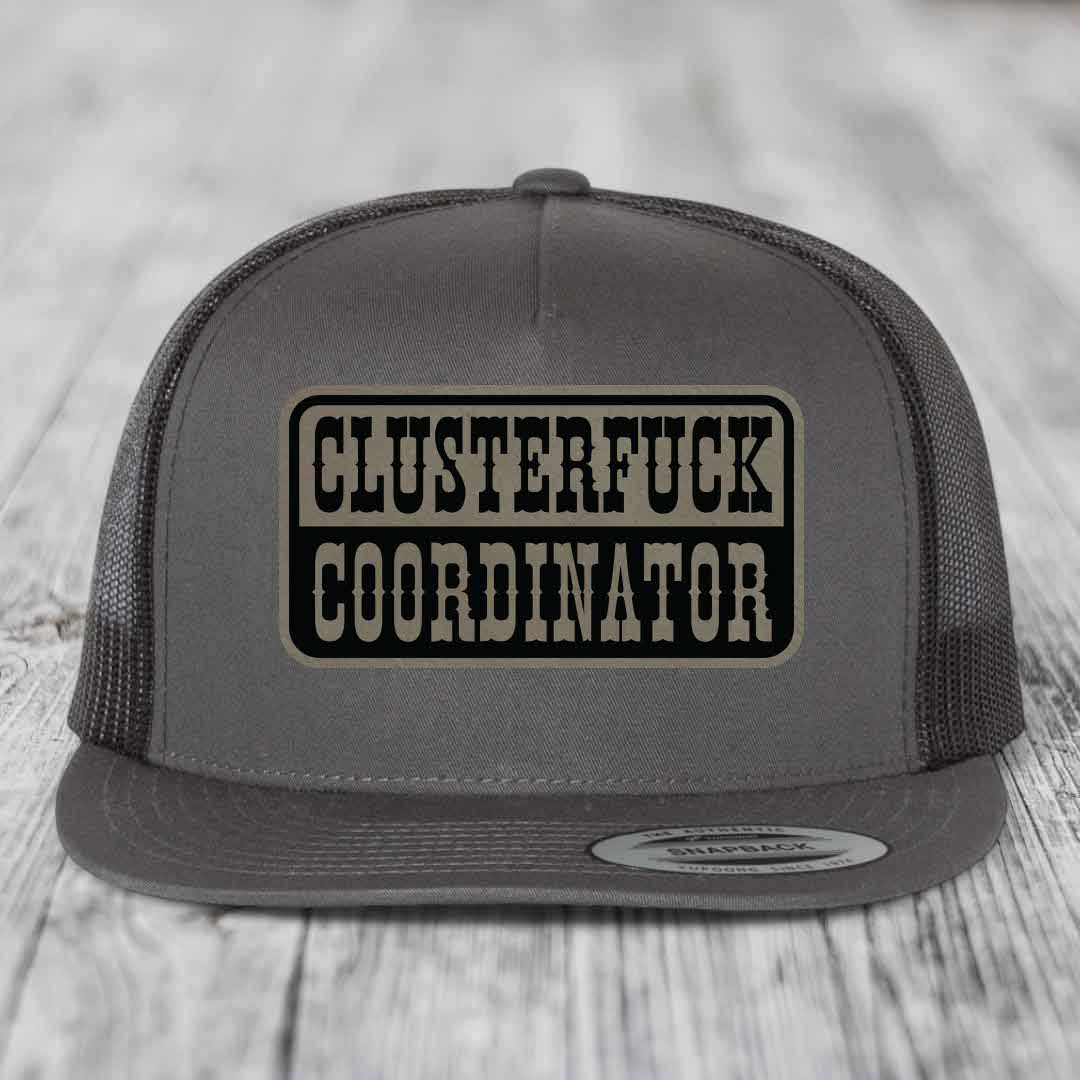 Cluster F*ck Coordinator - Leather Patch Hat - Light Brown to Black Patch - Yupoong 6006 Snapback Flatbill Hat
