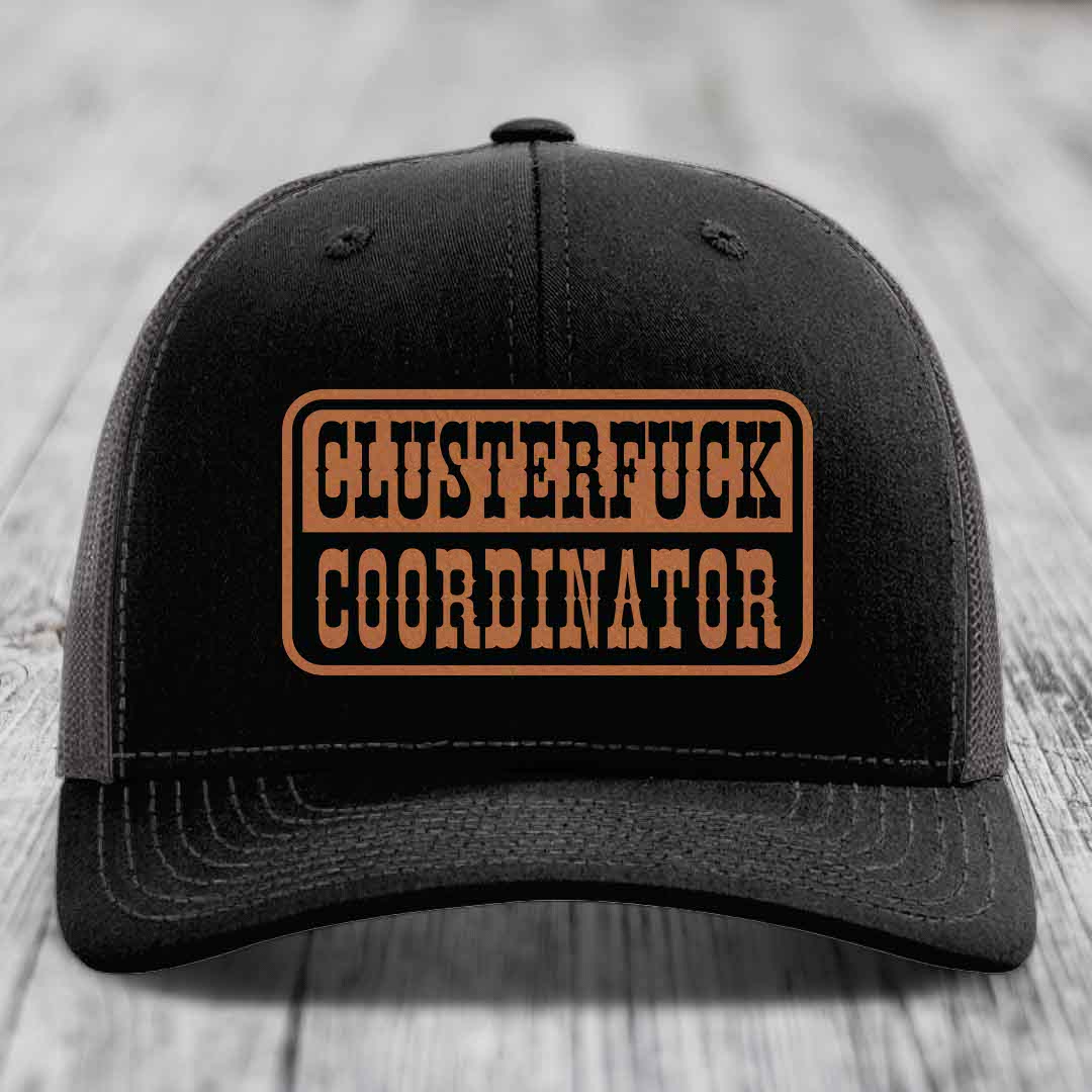 Cluster F*ck Coordinator - Leather Patch Hat - Rawhide to Black Patch - Richardson 112 Snapback Trucker Hat