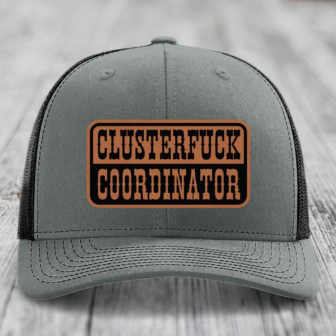 Cluster F*ck Coordinator - Leather Patch Hat - Rawhide to Black Patch - Richardson 112 Snapback Trucker Hat