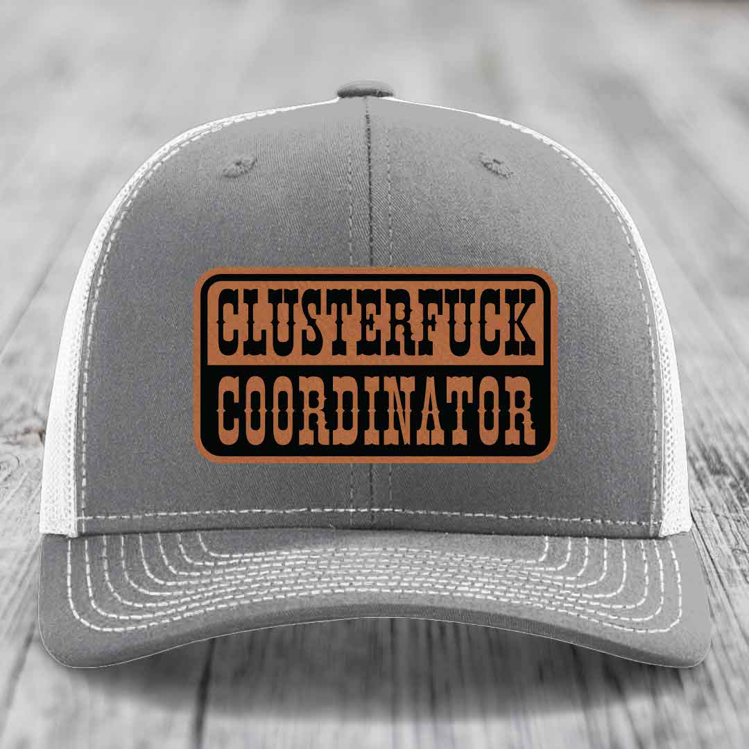 Cluster F*ck Coordinator - Leather Patch Hat - Rawhide to Black Patch - Richardson 112 Snapback Trucker Hat