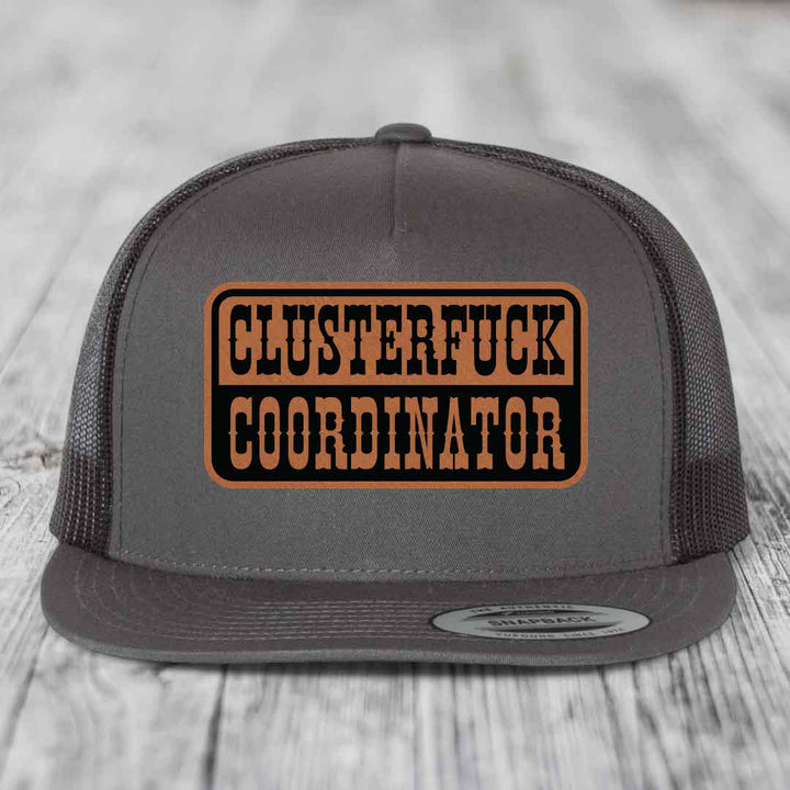 Cluster F*ck Coordinator - Leather Patch Hat - Rawhide to Black Patch - Yupoong 6006 Snapback Flatbill Hat