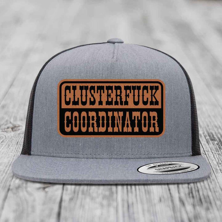 Cluster F*ck Coordinator - Leather Patch Hat - Rawhide to Black Patch - Yupoong 6006 Snapback Flatbill Hat