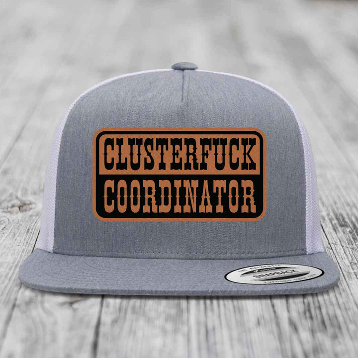 Cluster F*ck Coordinator - Leather Patch Hat - Rawhide to Black Patch - Yupoong 6006 Snapback Flatbill Hat