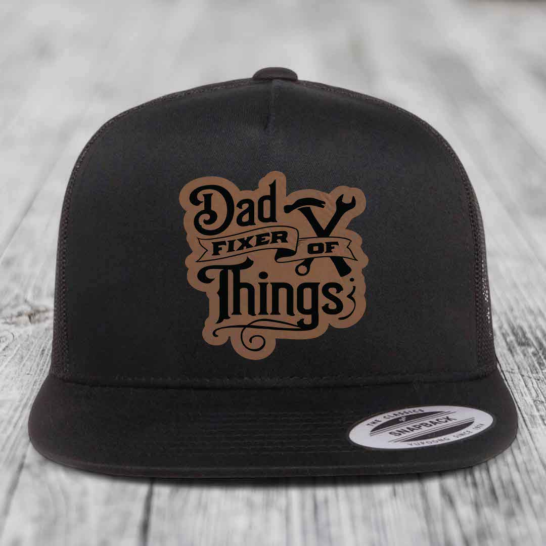 Dad Fixer of Things - Leather Patch Hat - Dark Brown to Black Patch - Yupoong 6006 Snapback Flatbill Hat