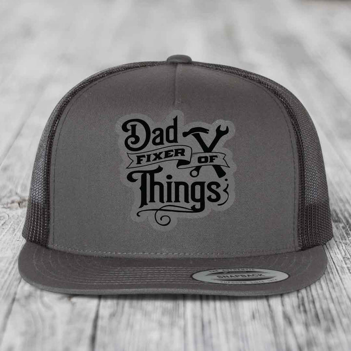 Dad Fixer of Things - Leather Patch Hat - Grey to Black Patch - Yupoong 6006 Snapback Flatbill Hat