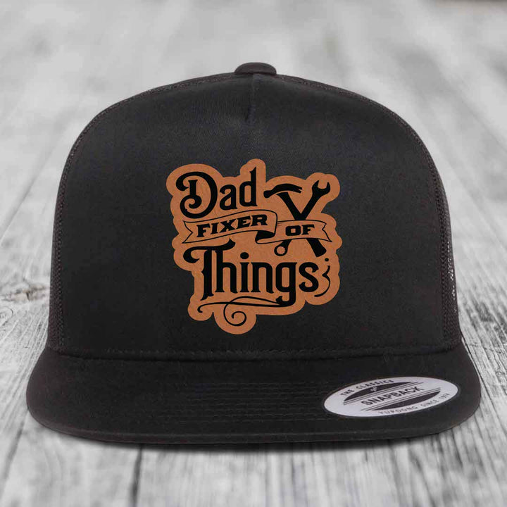 Dad Fixer of Things - Leather Patch Hat - Rawhide to Black Patch - Yupoong 6006 Snapback Flatbill Hat