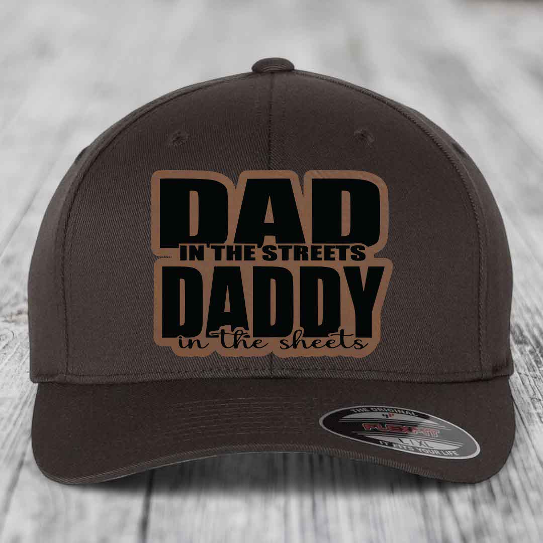 Dad in the Streets Daddy in the Sheets - Leather Patch Hat - Dark Brown to Black Patch - Flexfit 6277 Fitted Hat