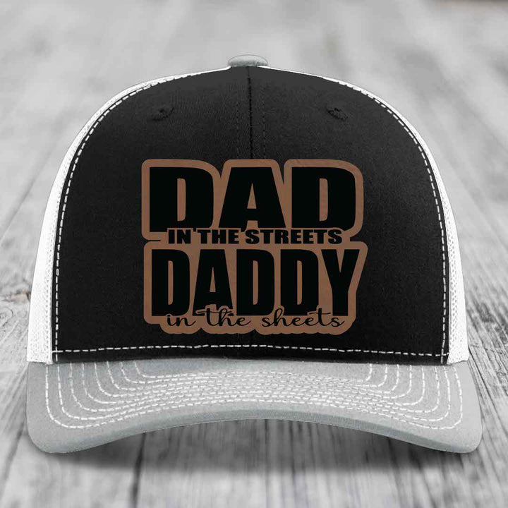 Dad in the Streets Daddy in the Sheets - Leather Patch Hat - Dark Brown to Black Patch - Richardson 112 Snapback Trucker Hat