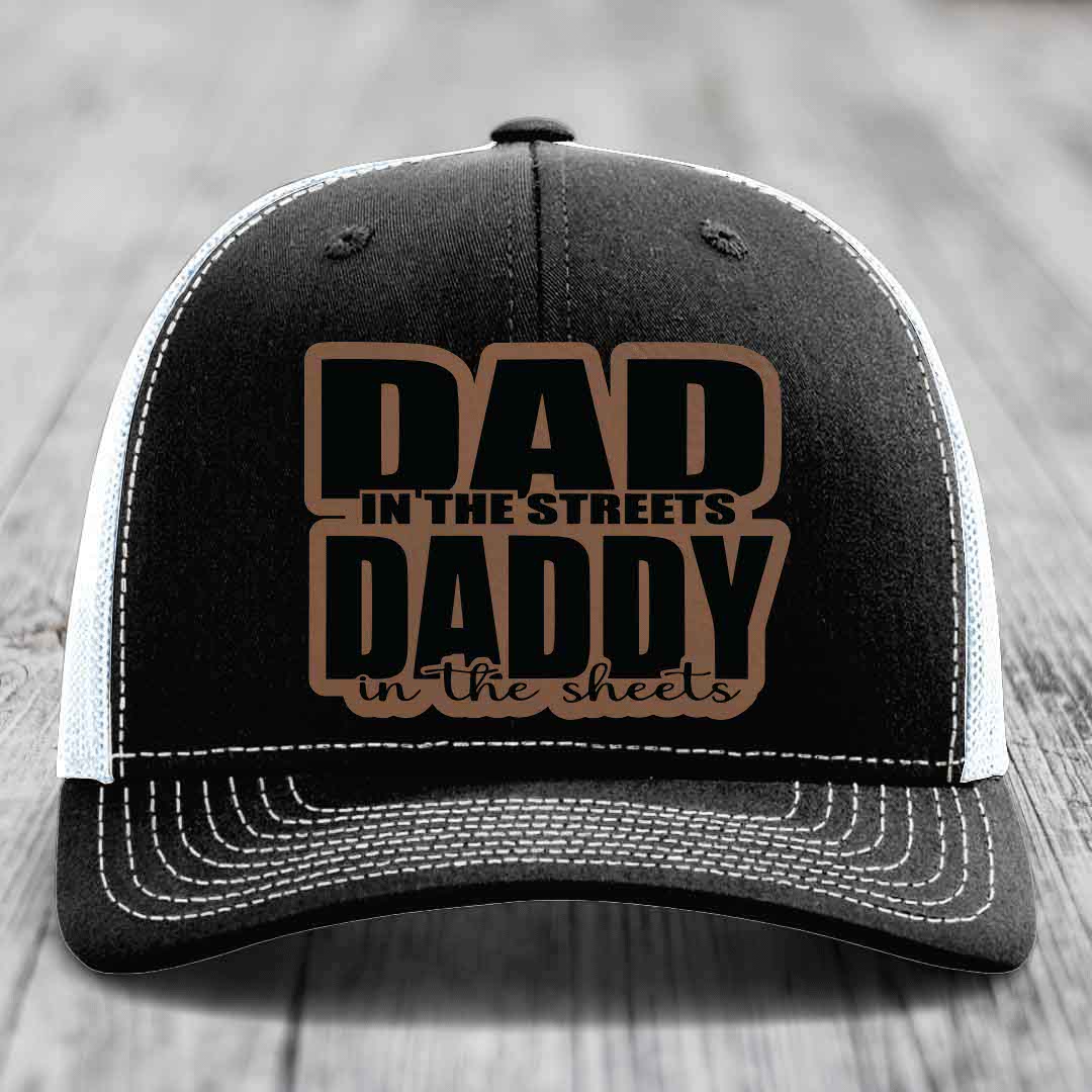 Dad in the Streets Daddy in the Sheets - Leather Patch Hat - Dark Brown to Black Patch - Richardson 112 Snapback Trucker Hat