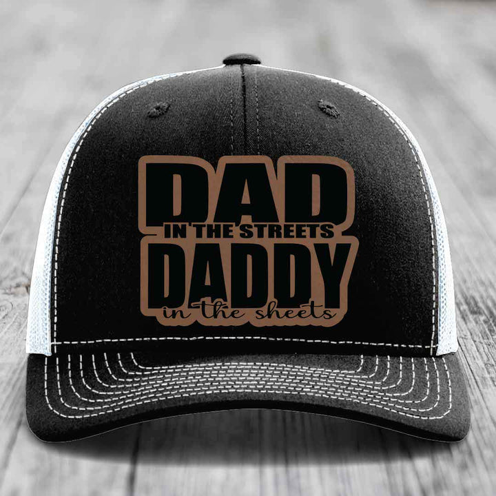 Dad in the Streets Daddy in the Sheets - Leather Patch Hat - Dark Brown to Black Patch - Richardson 112 Snapback Trucker Hat