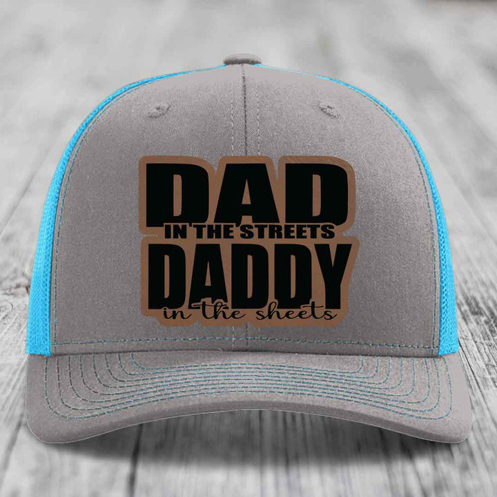 Dad in the Streets Daddy in the Sheets - Leather Patch Hat - Dark Brown to Black Patch - Richardson 112 Snapback Trucker Hat