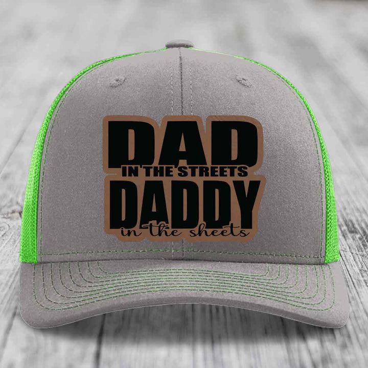 Dad in the Streets Daddy in the Sheets - Leather Patch Hat - Dark Brown to Black Patch - Richardson 112 Snapback Trucker Hat