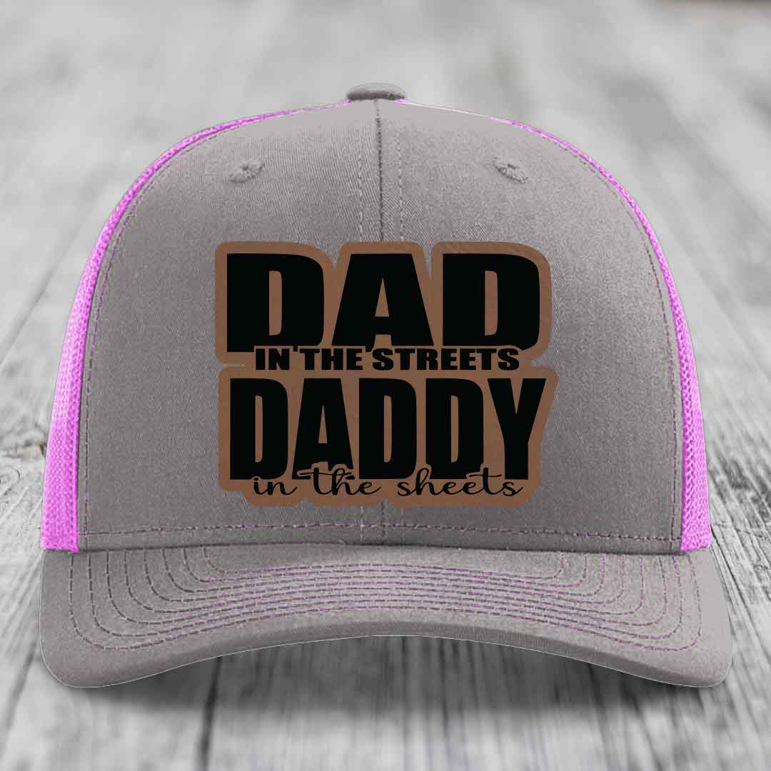 Dad in the Streets Daddy in the Sheets - Leather Patch Hat - Dark Brown to Black Patch - Richardson 112 Snapback Trucker Hat