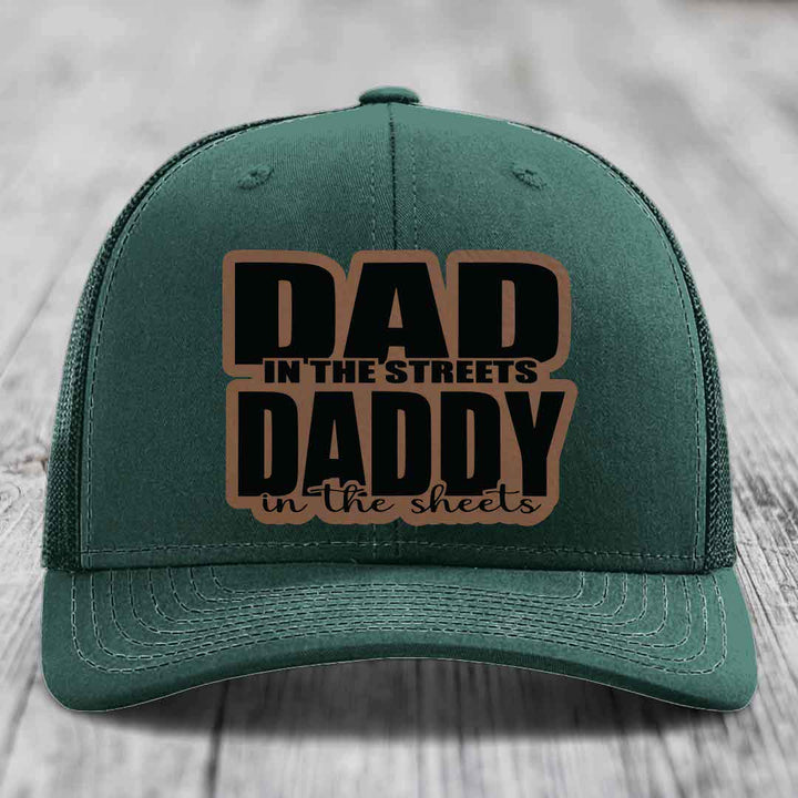 Dad in the Streets Daddy in the Sheets - Leather Patch Hat - Dark Brown to Black Patch - Richardson 112 Snapback Trucker Hat