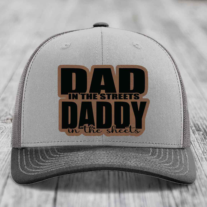 Dad in the Streets Daddy in the Sheets - Leather Patch Hat - Dark Brown to Black Patch - Richardson 112 Snapback Trucker Hat