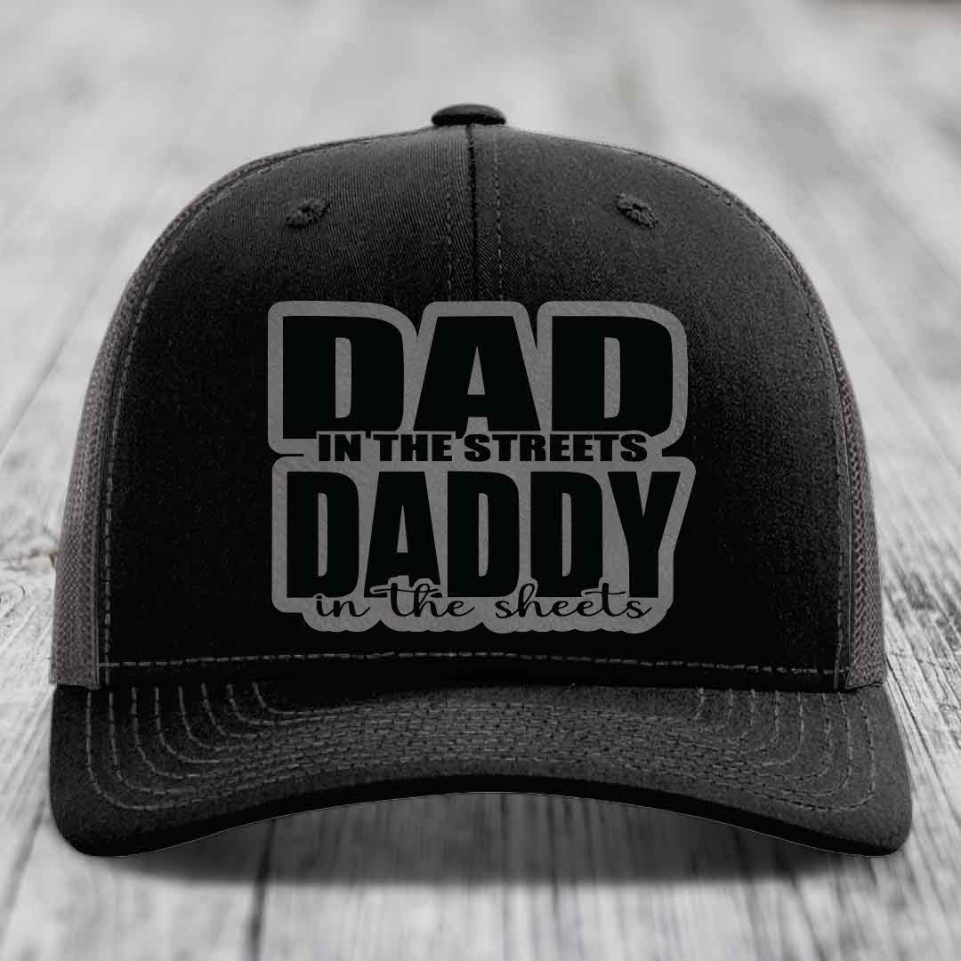 Dad in the Streets Daddy in the Sheets - Leather Patch Hat - Grey to Black Patch - Richardson 112 Snapback Trucker Hat