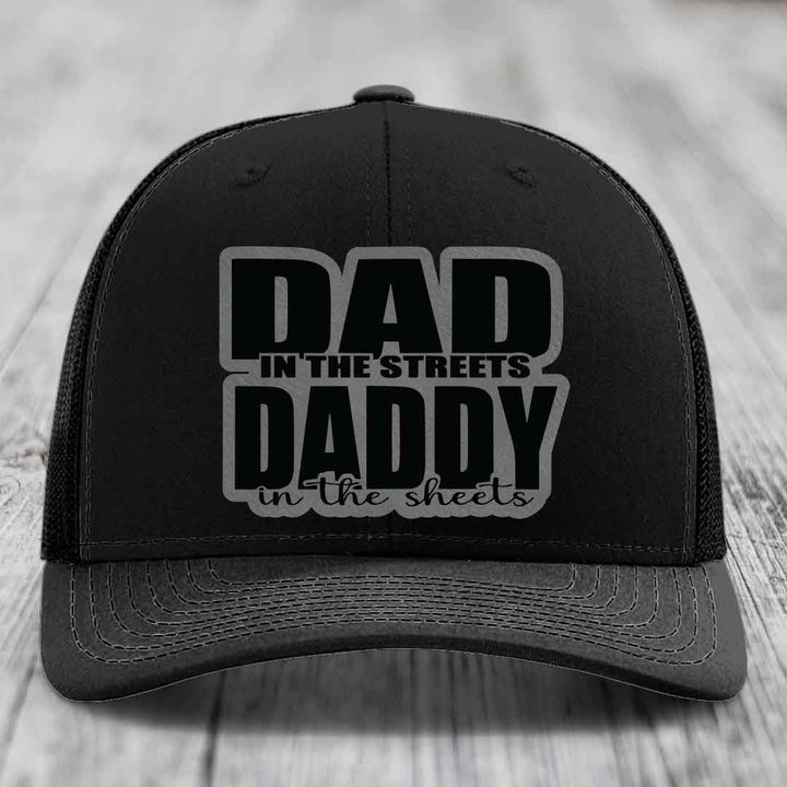 Dad in the Streets Daddy in the Sheets - Leather Patch Hat - Grey to Black Patch - Richardson 112 Snapback Trucker Hat
