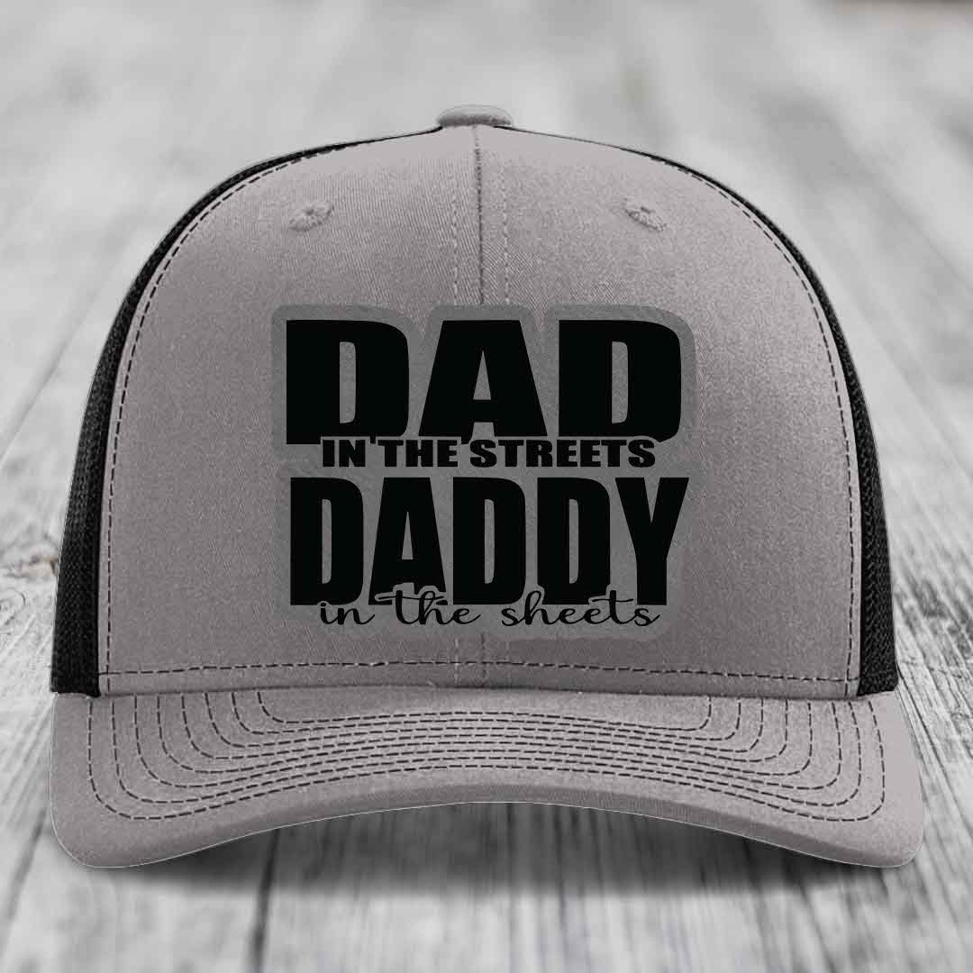 Dad in the Streets Daddy in the Sheets - Leather Patch Hat - Grey to Black Patch - Richardson 112 Snapback Trucker Hat
