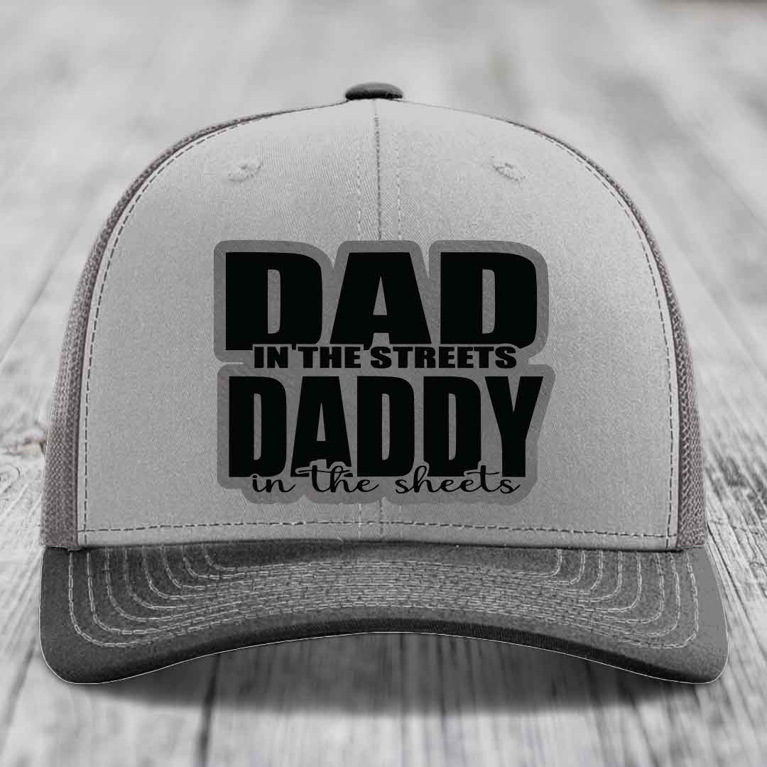 Dad in the Streets Daddy in the Sheets - Leather Patch Hat - Grey to Black Patch - Richardson 112 Snapback Trucker Hat
