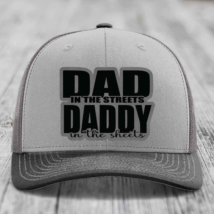 Dad in the Streets Daddy in the Sheets - Leather Patch Hat - Grey to Black Patch - Richardson 112 Snapback Trucker Hat