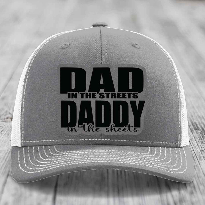 Dad in the Streets Daddy in the Sheets - Leather Patch Hat - Grey to Black Patch - Richardson 112 Snapback Trucker Hat