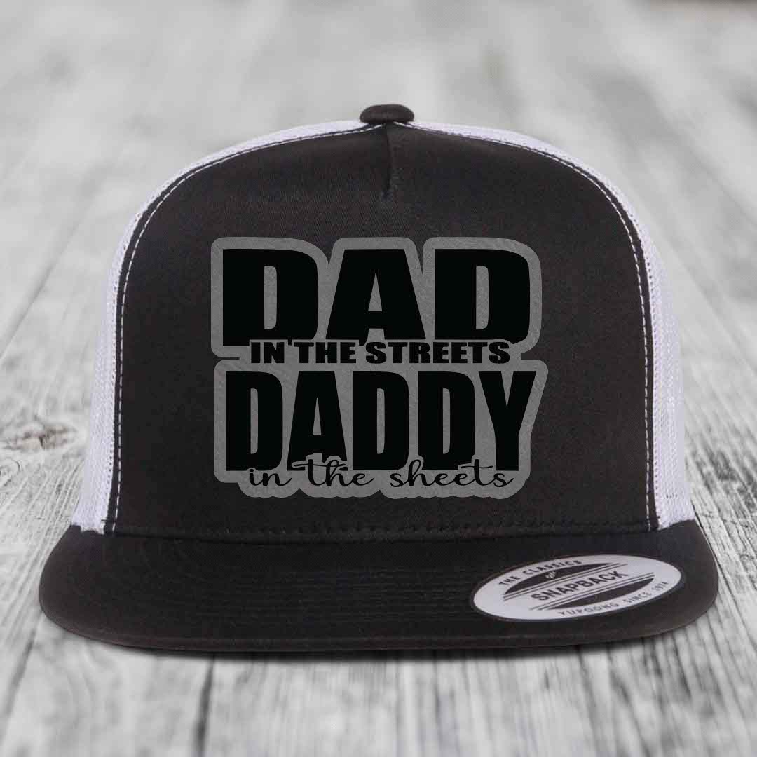 Dad in the Streets Daddy in the Sheets - Leather Patch Hat - Grey to Black Patch - Yupoong 6006 Snapback Flatbill Hat