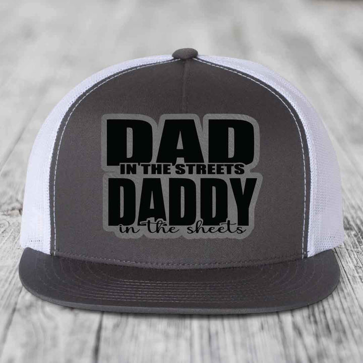 Dad in the Streets Daddy in the Sheets - Leather Patch Hat - Grey to Black Patch - Yupoong 6006 Snapback Flatbill Hat