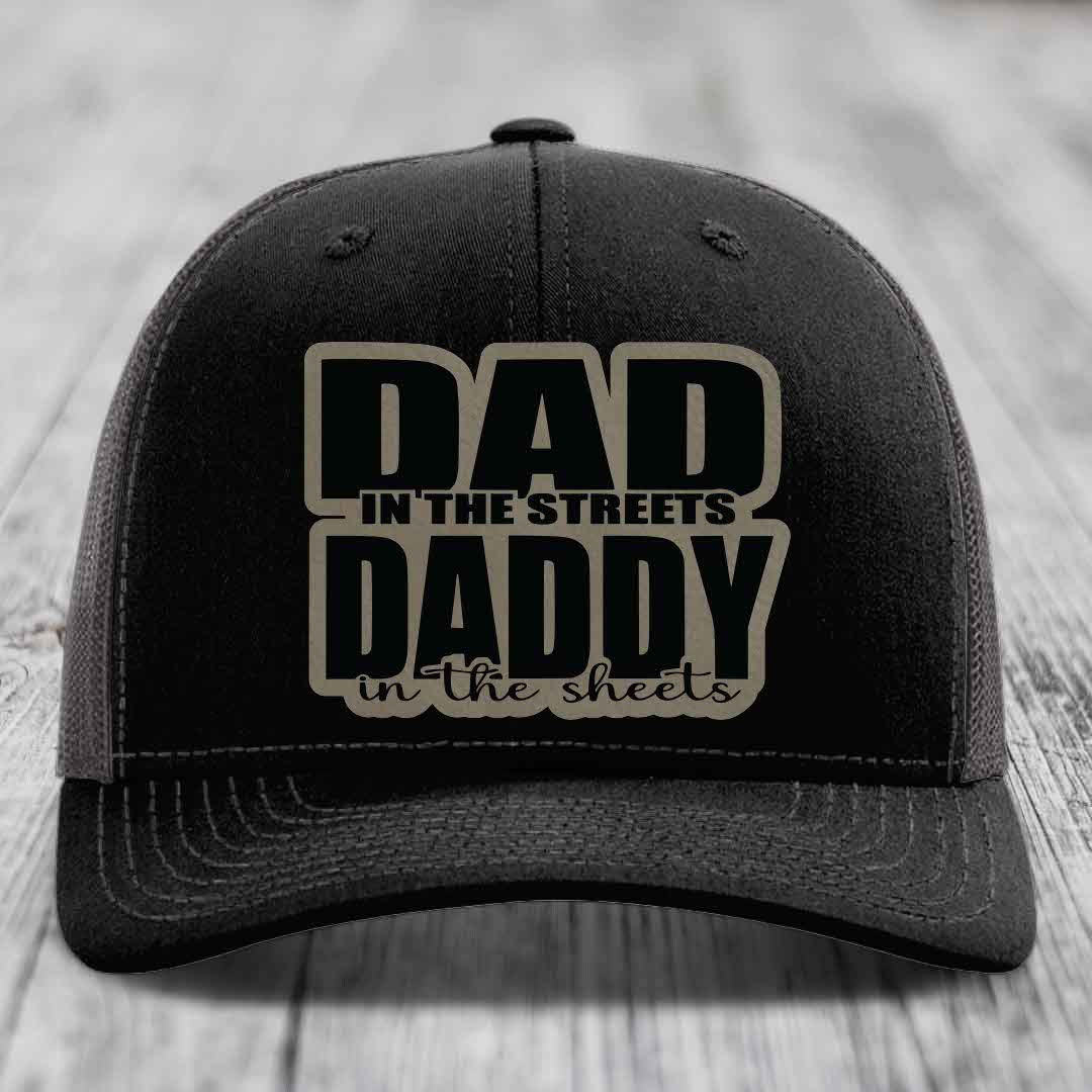 Dad in the Streets Daddy in the Sheets - Leather Patch Hat - Light Brown to Black Patch - Richardson 112 Snapback Trucker Hat