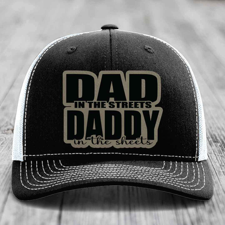 Dad in the Streets Daddy in the Sheets - Leather Patch Hat - Light Brown to Black Patch - Richardson 112 Snapback Trucker Hat