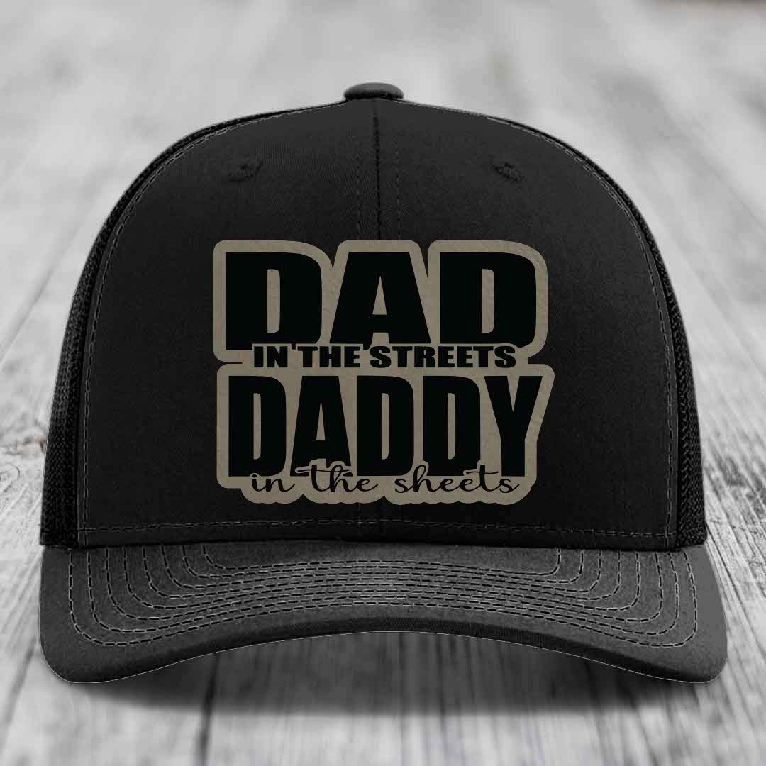 Dad in the Streets Daddy in the Sheets - Leather Patch Hat - Light Brown to Black Patch - Richardson 112 Snapback Trucker Hat