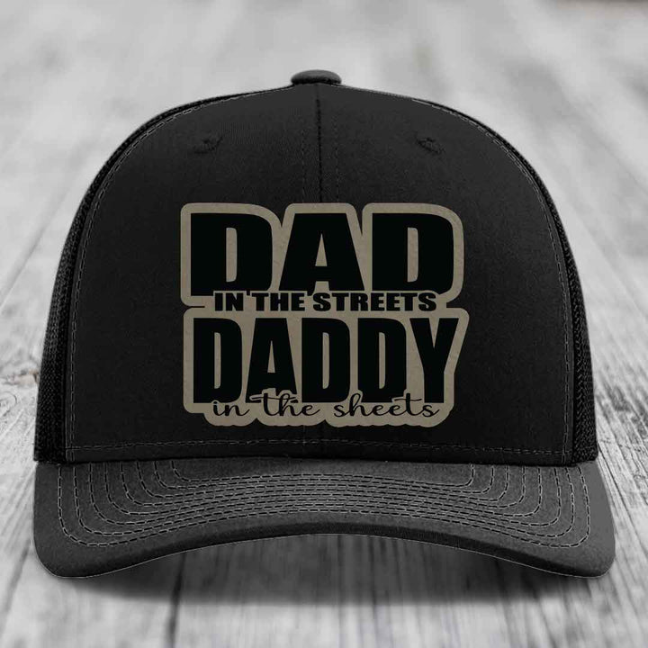 Dad in the Streets Daddy in the Sheets - Leather Patch Hat - Light Brown to Black Patch - Richardson 112 Snapback Trucker Hat