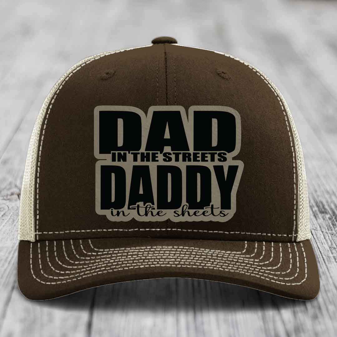 Dad in the Streets Daddy in the Sheets - Leather Patch Hat - Light Brown to Black Patch - Richardson 112 Snapback Trucker Hat