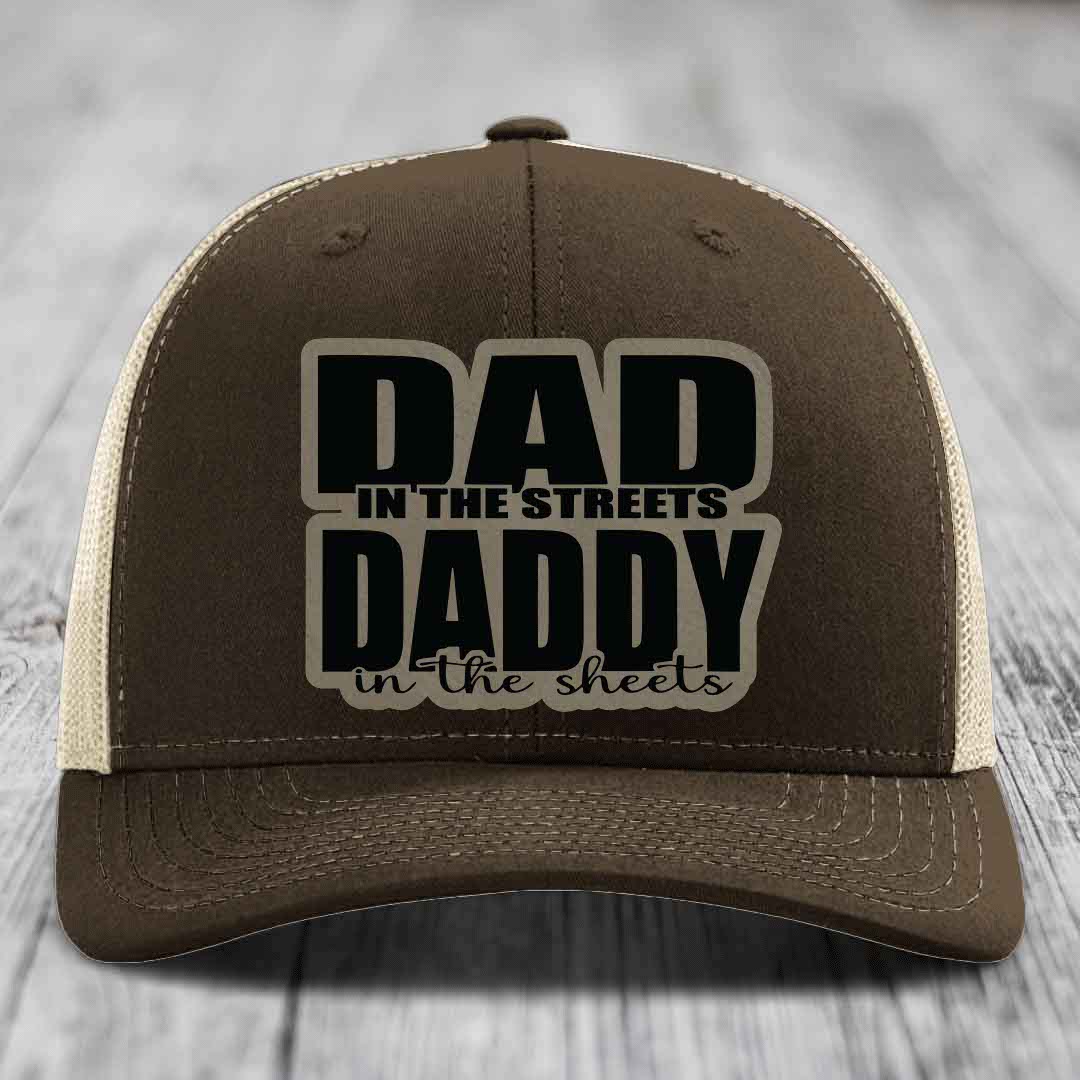 Dad in the Streets Daddy in the Sheets - Leather Patch Hat - Light Brown to Black Patch - Richardson 112 Snapback Trucker Hat