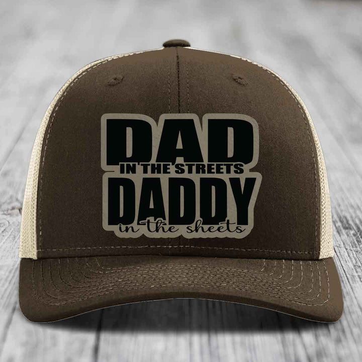 Dad in the Streets Daddy in the Sheets - Leather Patch Hat - Light Brown to Black Patch - Richardson 112 Snapback Trucker Hat