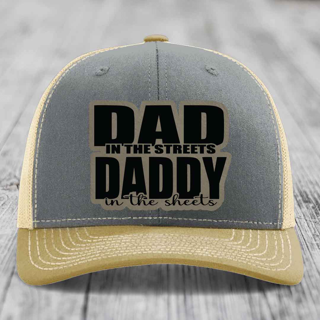 Dad in the Streets Daddy in the Sheets - Leather Patch Hat - Light Brown to Black Patch - Richardson 112 Snapback Trucker Hat
