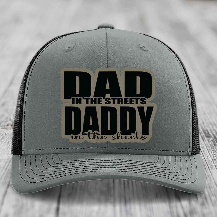 Dad in the Streets Daddy in the Sheets - Leather Patch Hat - Light Brown to Black Patch - Richardson 112 Snapback Trucker Hat