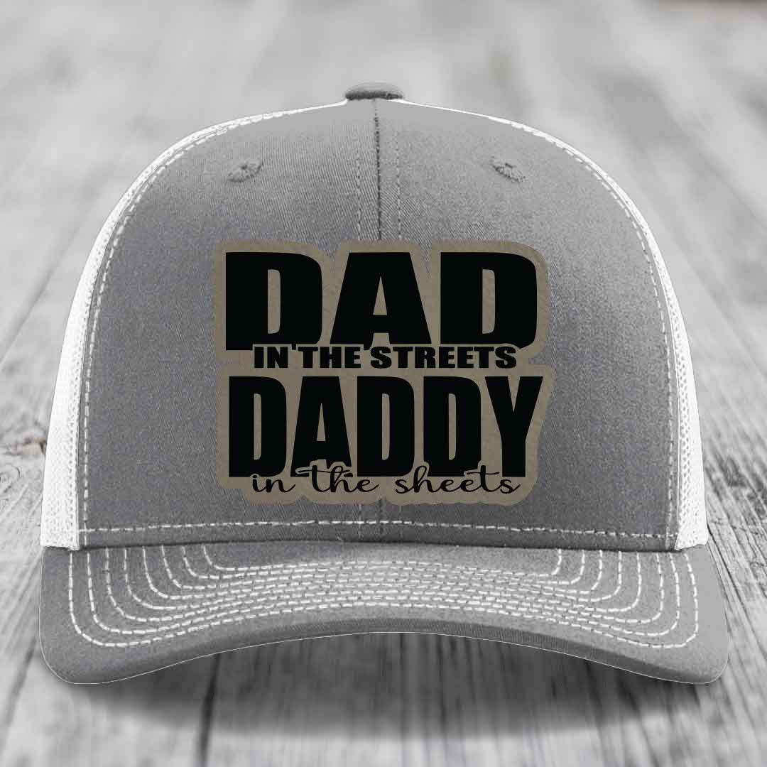 Dad in the Streets Daddy in the Sheets - Leather Patch Hat - Light Brown to Black Patch - Richardson 112 Snapback Trucker Hat