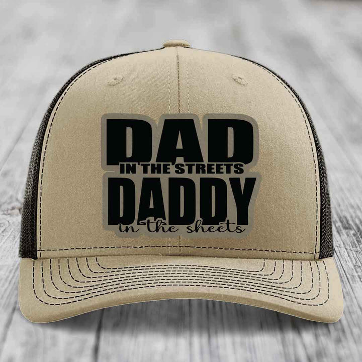 Dad in the Streets Daddy in the Sheets - Leather Patch Hat - Light Brown to Black Patch - Richardson 112 Snapback Trucker Hat