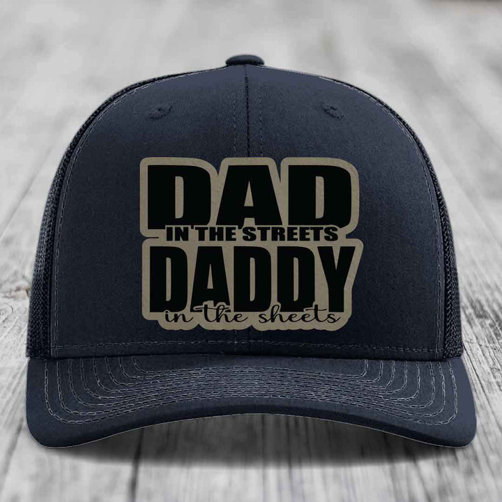 Dad in the Streets Daddy in the Sheets - Leather Patch Hat - Light Brown to Black Patch - Richardson 112 Snapback Trucker Hat