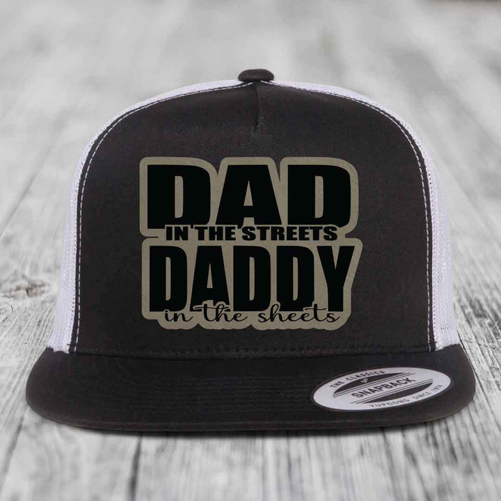 Dad in the Streets Daddy in the Sheets - Leather Patch Hat - Light Brown to Black Patch - Yupoong 6006 Snapback Flatbill Hat