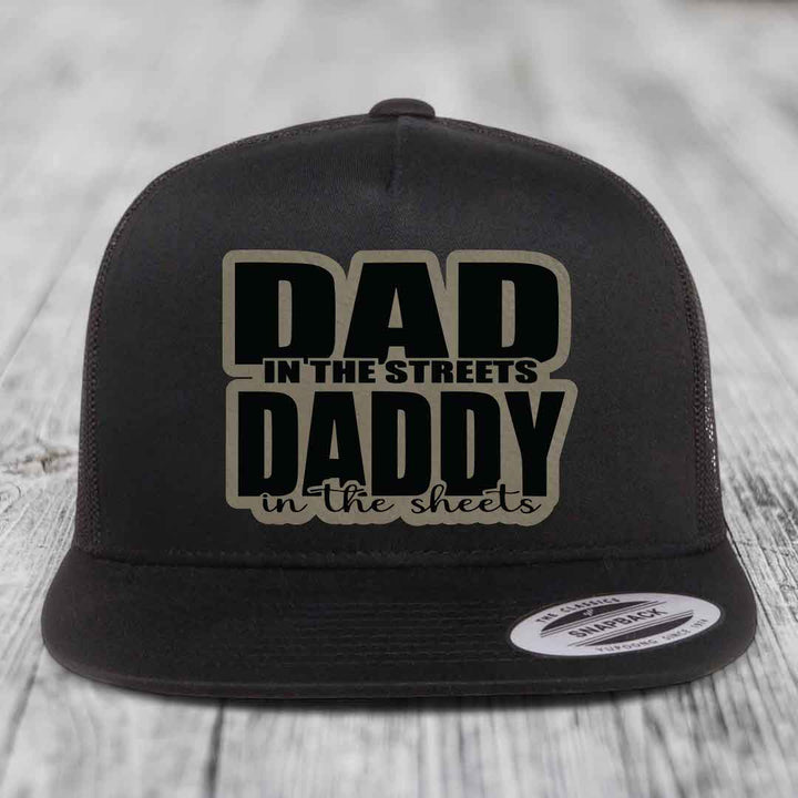 Dad in the Streets Daddy in the Sheets - Leather Patch Hat - Light Brown to Black Patch - Yupoong 6006 Snapback Flatbill Hat