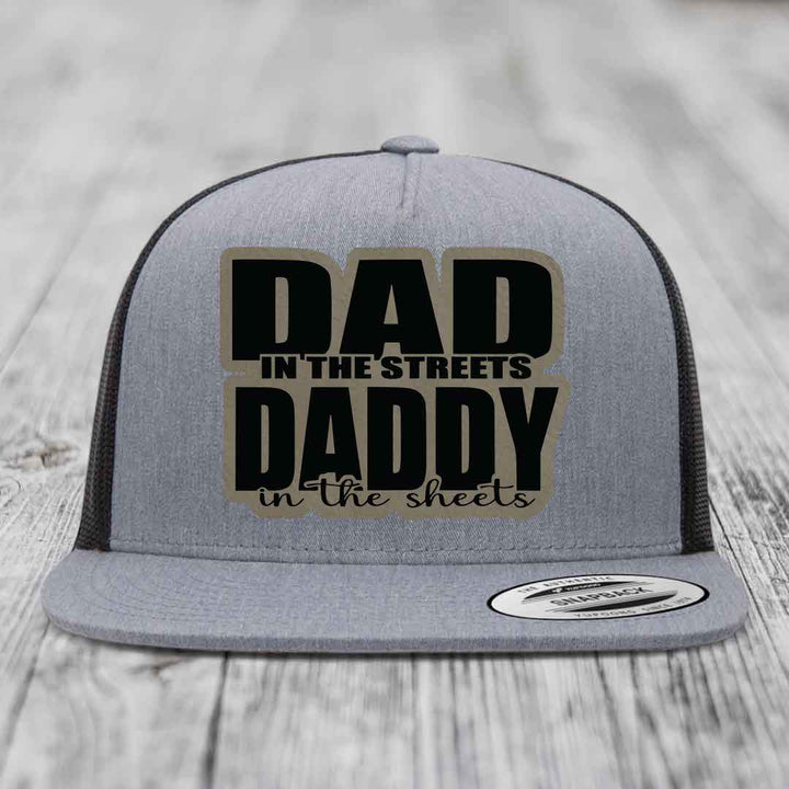 Dad in the Streets Daddy in the Sheets - Leather Patch Hat - Light Brown to Black Patch - Yupoong 6006 Snapback Flatbill Hat