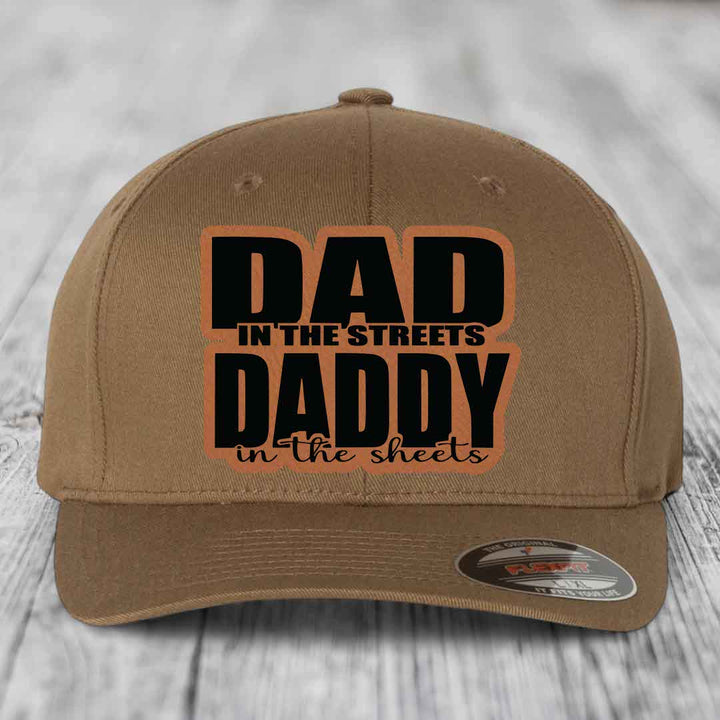 Dad in the Streets Daddy in the Sheets - Leather Patch Hat - Rawhide to Black Patch - Flexfit 6277 Fitted Hat