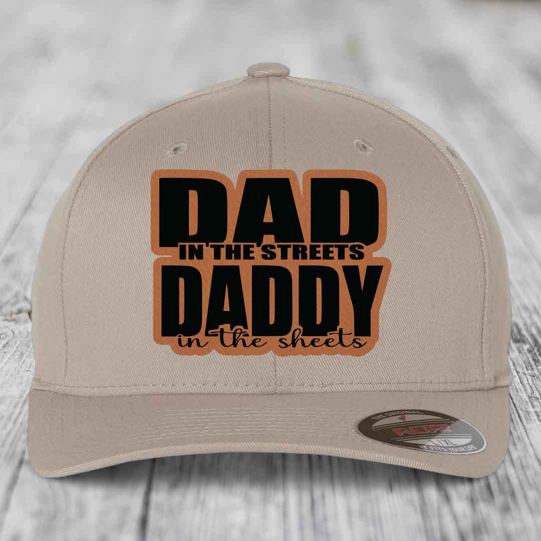 Dad in the Streets Daddy in the Sheets - Leather Patch Hat - Rawhide to Black Patch - Flexfit 6277 Fitted Hat