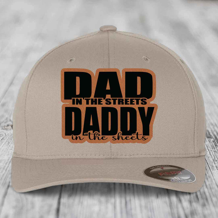 Dad in the Streets Daddy in the Sheets - Leather Patch Hat - Rawhide to Black Patch - Flexfit 6277 Fitted Hat