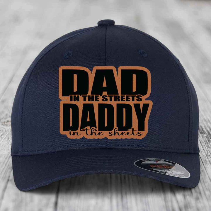 Dad in the Streets Daddy in the Sheets - Leather Patch Hat - Rawhide to Black Patch - Flexfit 6277 Fitted Hat