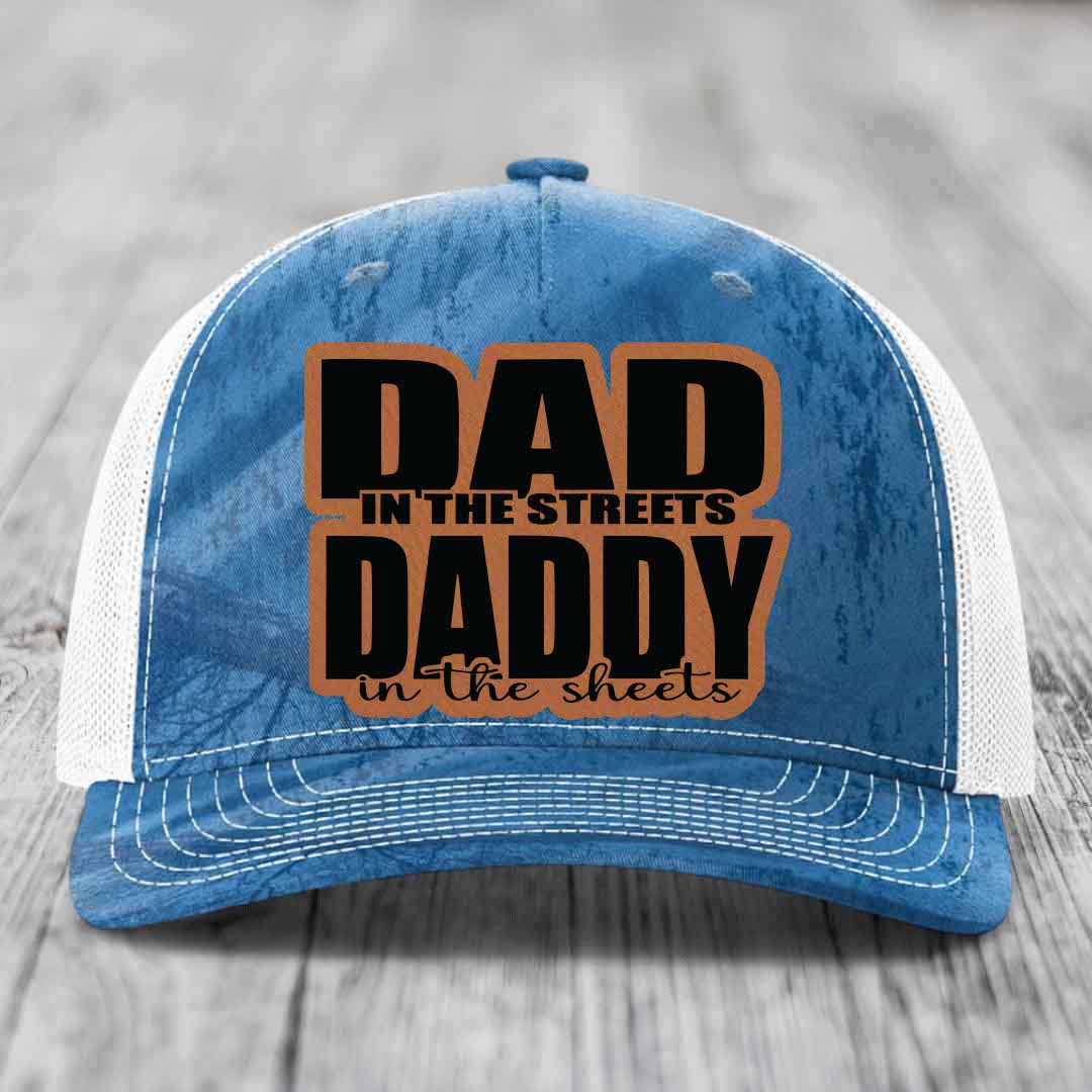 Dad in the Streets Daddy in the Sheets - Leather Patch Hat - Rawhide to Black Patch - Richardson 112PFP Snapback Trucker Hat