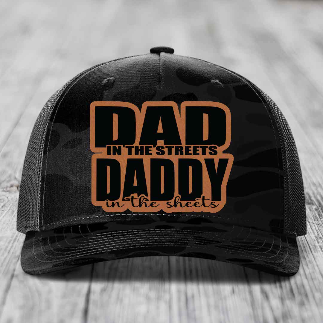 Dad in the Streets Daddy in the Sheets - Leather Patch Hat - Rawhide to Black Patch - Richardson 112PFP Snapback Trucker Hat