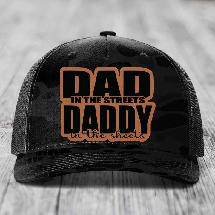 Dad in the Streets Daddy in the Sheets - Leather Patch Hat - Rawhide to Black Patch - Richardson 112PFP Snapback Trucker Hat