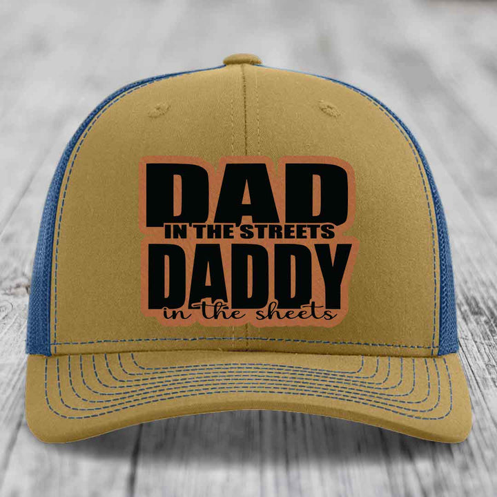Dad in the Streets Daddy in the Sheets - Leather Patch Hat - Rawhide to Black Patch - Richardson 112 Snapback Trucker Hat
